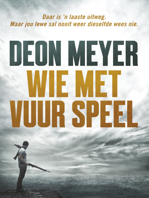 Title details for Wie met vuur speel by Deon Meyer - Wait list